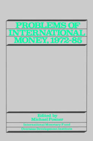 Cover of Problems of International Money, 1972-85