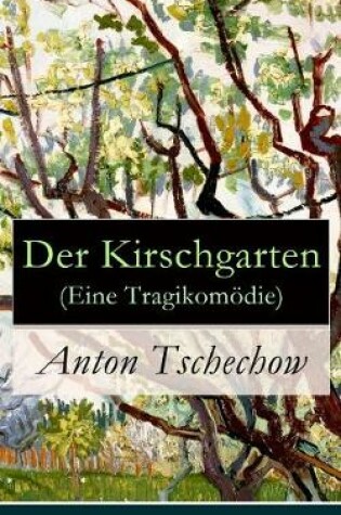 Cover of Der Kirschgarten (Eine Tragikom�die)