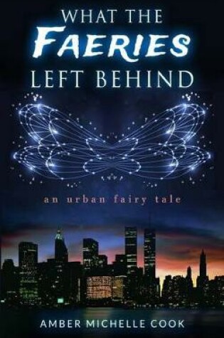 Cover of What the Faeries Left Behind