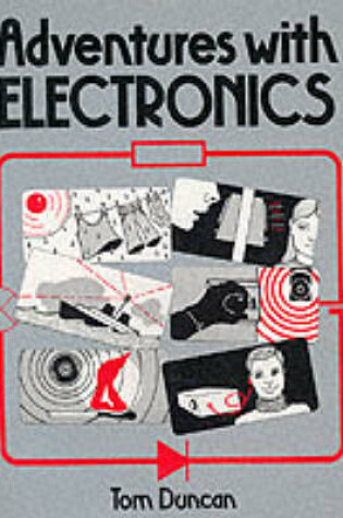 Cover of Adventures with Electronics