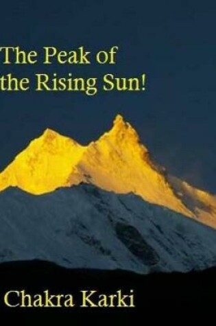 Cover of The Peak of the Rising Sun!