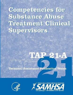 Book cover for Competencies for Substance Abuse Treatment Clinical Supervisors (TAP 21-A)