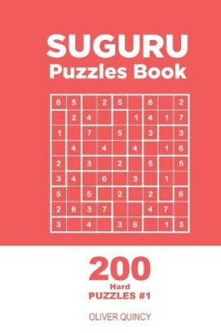 Cover of Suguru - 200 Hard Puzzles 9x9 (Volume 1)