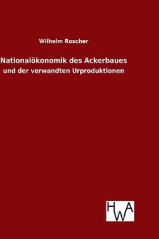 Cover of Nationaloekonomik des Ackerbaues