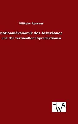 Book cover for Nationaloekonomik des Ackerbaues