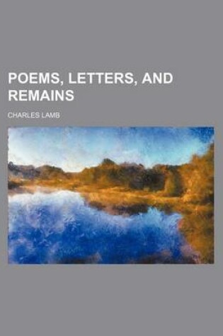 Cover of Poems, Letters, and Remains