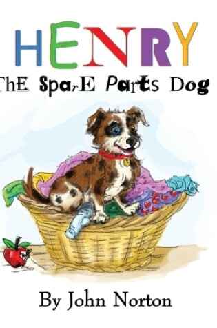 Cover of Henry The Spare Parts Dog