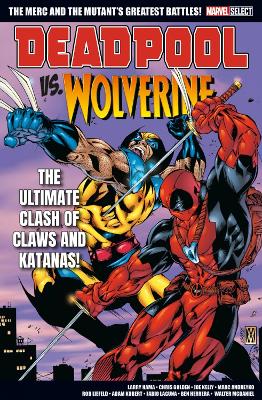 Book cover for Marvel Select Deadpool Vs. Wolverine