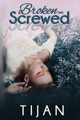 Book cover for Broken and Screwed
