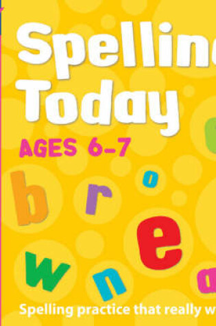 Cover of Spelling Today for Ages 6-7