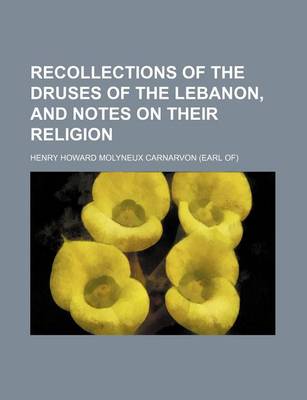 Book cover for Recollections of the Druses of the Lebanon, and Notes on Their Religion