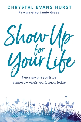 Book cover for Show Up for Your Life