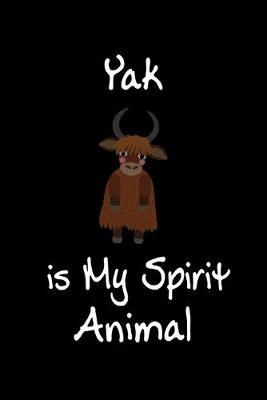 Book cover for Yak is My Spirit Animal