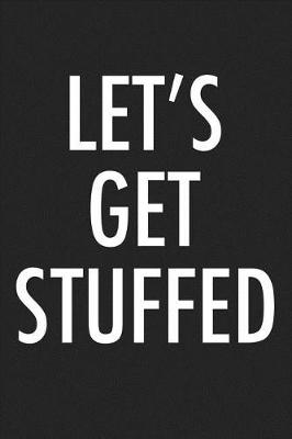 Book cover for Lets Get Stuffed