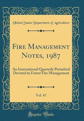 Book cover for Fire Management Notes, 1987, Vol. 47