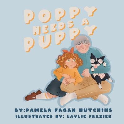 Book cover for Poppy Needs a Puppy