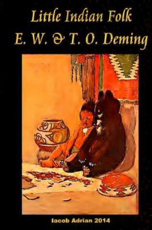 Cover of Little Indian Folk E. W. & T. O. Deming
