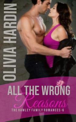 Book cover for All the Wrong Reasons (The Rawley Family Romances-6)