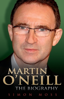 Book cover for Martin O'Neill - the Biography