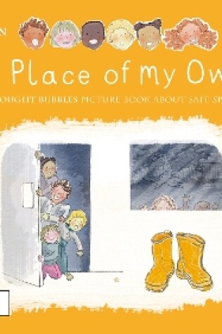 Cover of A Place of My Own: A Thought Bubbles Picture Book About Safe Spaces