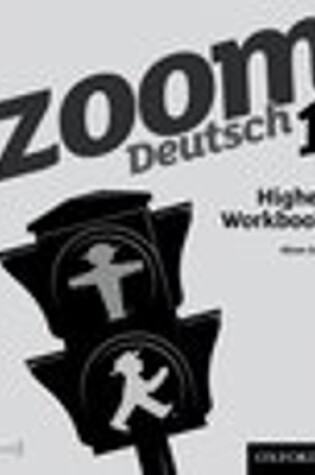 Cover of Zoom Deutsch 1 Higher Workbook (8 Pack)