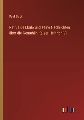 Book cover for Petrus de Ebulo und seine Nachrichten über die Gemahlin Kaiser Heinrich VI.