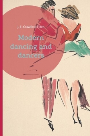 Cover of Modern dancing and dancers