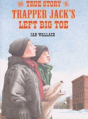 Book cover for The True Story of Trapper Jack's Left Big Toe