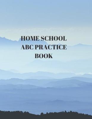 Book cover for Home School ABC Practice Book