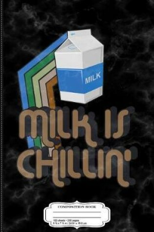 Cover of Milk Is Chillin Retro 80's Composition Notebook