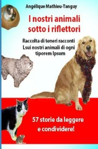 Cover of I nostri animali portati alla luce (storie/testimonianze)