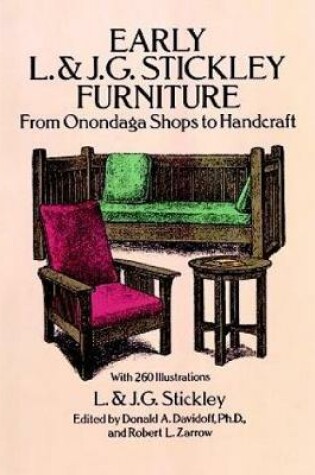 Cover of Early L. & J. G. Stickley Furniture: From Onondaga Shops to Handcraft