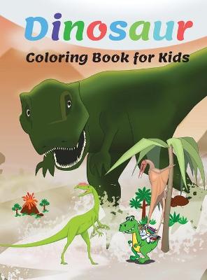 Book cover for Dinosaur Coloring Book for Kids