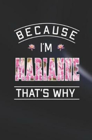 Cover of Because I'm Marianne That's Why