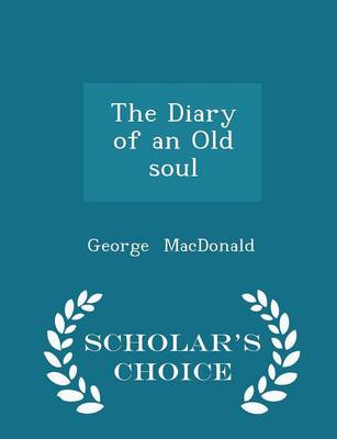 Book cover for The Diary of an Old Soul - Scholar's Choice Edition