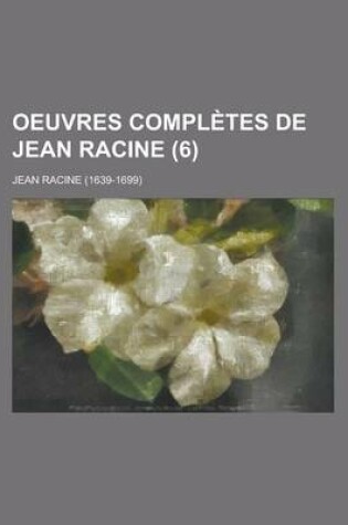 Cover of Oeuvres Completes de Jean Racine (6)