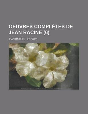 Book cover for Oeuvres Completes de Jean Racine (6)