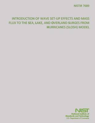 Book cover for Introduction of Wave-Set-Up Effects and Mass Flux to the Sea, Lake, and Overland Surges from Hurricanes Model