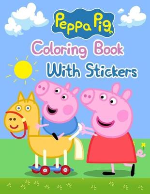 Book cover for Peppa Pig Coloring Book With Stickers