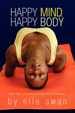 Cover of Happy Mind, Happy Body