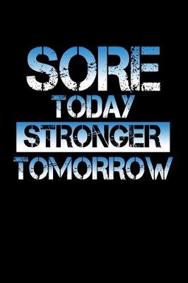 Book cover for Sore today. Stronger tomorrow