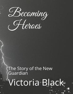 Book cover for Becoming Heroes