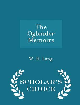 Book cover for The Oglander Memoirs - Scholar's Choice Edition