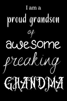 Book cover for I am a proud grandson of awesome freaking GRANDMA