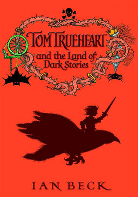 Cover of Tom Trueheart and the Land of Dark Stories