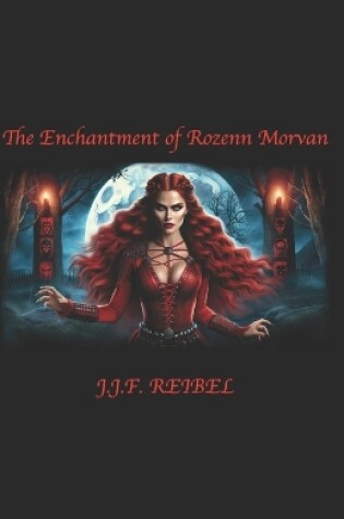 Cover of The Enchantment of Rozenn Morvan