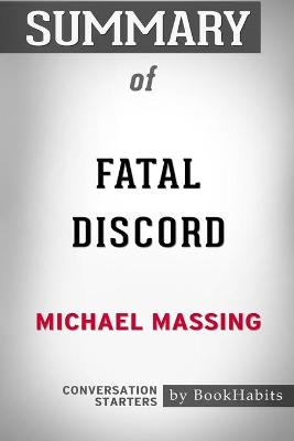 Book cover for Summary of Fatal Discord by Michael Massing