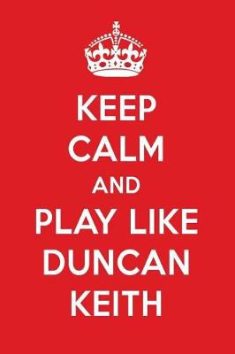 Book cover for Keep Calm and Play Like Duncan Keith