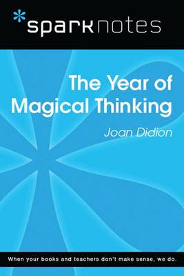 Book cover for The Year of Magical Thinking (Sparknotes Literature Guide)