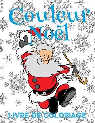 Cover of &#9996; Couleur Noël &#9996; Livres de Coloriage